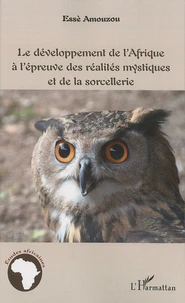 Le développement de l'Afrique à l'épreuve des réalités mystiques et de la sorcellerie