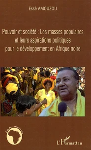 Pouvoir et société : Les masses populaires et leurs aspirations politiques pour les développement en Afrique noire