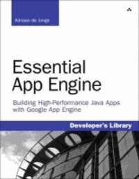 Essential App Engine - Building High Performance Java Apps with Google App Engine.