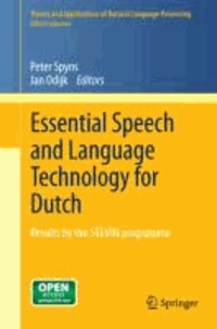 Essential Speech and Language Technology for Dutch - Results by the STEVIN-programme.