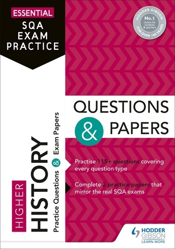 Essential SQA Exam Practice: Higher History Questions and Papers. From the publisher of How to Pass