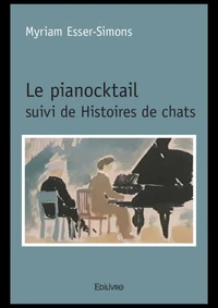 Le pianocktail suivi de Histoires de chats