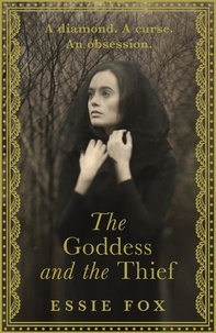 Essie Fox - The Goddess and the Thief.