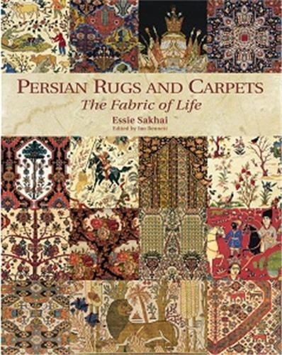 Essie Sakhai - Persian rugs and carpets the fabric of life.