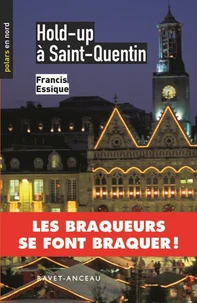 Hold-up à Saint-Quentin
