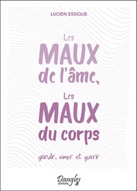 Les maux de l'âme, les maux du corps