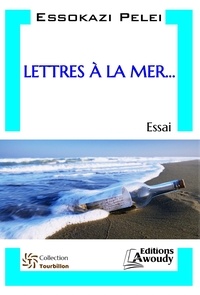 Essokazi Pelei - Lettres à la mer - Essai.