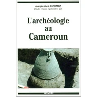 L'Archéologie au Cameroun: actes