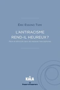 L'antiracisme rend-il heureux ?