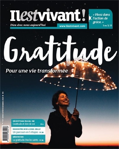 Est vivant Il - N°346 - Gratitude - Janvier-Février-Mars 2020 - pour une vie transfmormée.