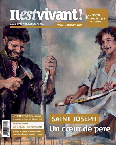 Est vivant Il - N°351 -  Saint Joseph, un coeur de père - Avril - mai - juin 2021.