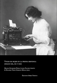 Voces de mujer en la prensa hispánica (siglos XIX, XX y XXI)
