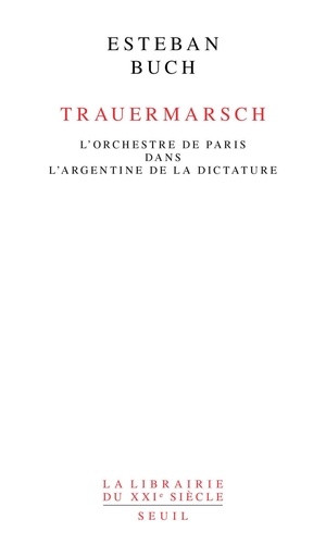 Trauermarsch. L'Orchestre de Paris dans l'Argentine de la dictature