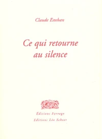 Ce qui retourne au silence