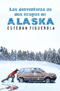 Las desventuras de dos amigos en Alaska