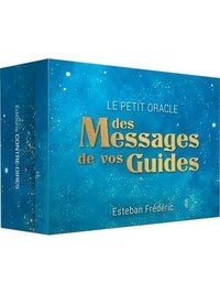 Ebook pour mobiles téléchargement gratuit Le petit Oracle des messages de vos guides in French par Esteban Frédéric 9782849339121 PDF FB2 MOBI