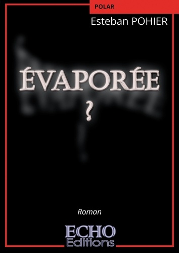 Evaporée ?