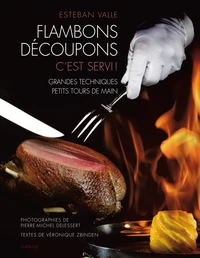 Flambons, découpons, c'est servi !