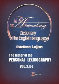  Estéfano Luján - Antiacademy, Dictionary of English Language, vol. 2.