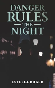 Danger Rules the Night