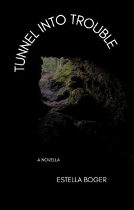 Tunnel into Trouble