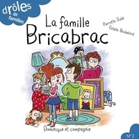 Estelle Bachelard et Pierrette Dubé - Drôles de familles !  : La famille Bricabrac - Niveau de lecture 4.