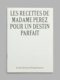 Les recettes de madame Perez pour un destin parfait