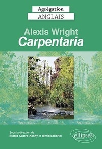 Estelle Castro-Koshy et Temiti Lehartel - Alexis Wright, "Carpentaria".