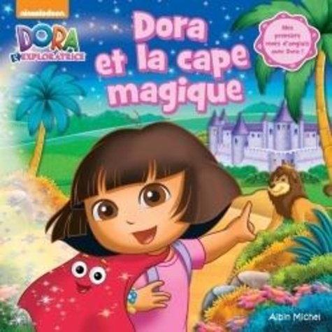 Estelle Cerutti et Marie-Céline Moulhiac - Dora et la cape magique.