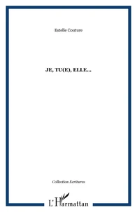 Je, tu(e), elle...