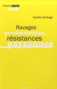 Estelle Deléage - Ravages productivistes, résistances paysannes.