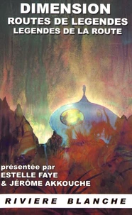 Dimension Routes de légendes, légendes de la route