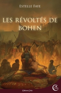 Estelle Faye - Les révoltes de Bohen.