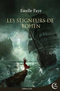 Télécharger des livres en allemand ipad Les seigneurs de Bohen par Estelle Faye 9791090648869 