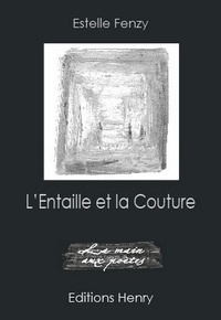 Estelle Fenzy - L'Entaille et la Couture.