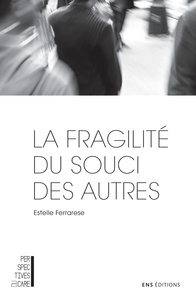 Estelle Ferrarese - La fragilité du souci des autres - Adorno et le care.