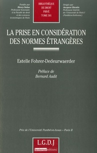 Estelle Fohrer-Dedeurwaerder - La prise en considération des normes étrangères.