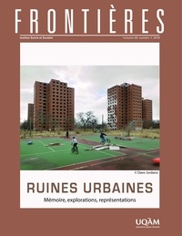 Estelle Grandbois-Bernard et Gil Labescat - Frontières  : Frontières. Ruines urbaines (vol. 28,  no. 1,  2016).