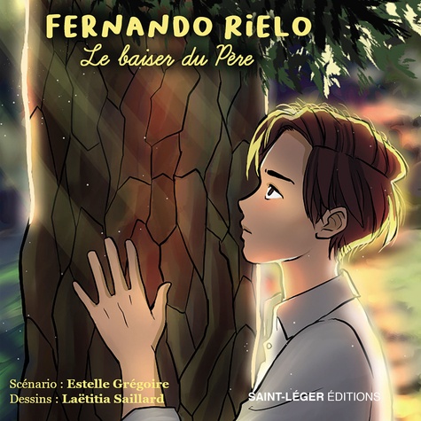 Fernando Rielo. Le baiser du Père