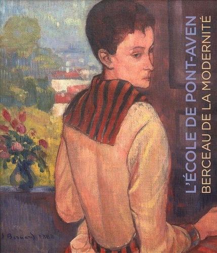 Estelle Guille des Buttes-Fresneau et Adrien Goetz - L'Ecole de Pont-Aven - Berceau de la modernité.