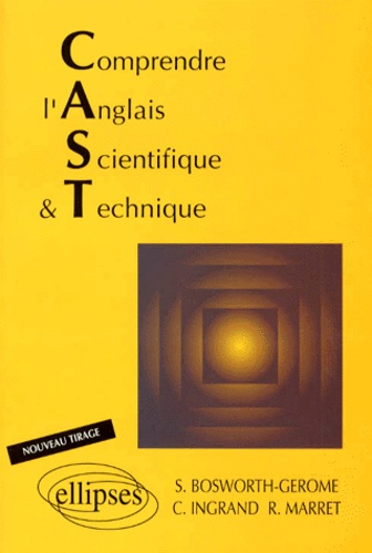 Estelle Ingrand-Varenne et  Marret - Comprendre l'anglais scientifique et technique - CAST.