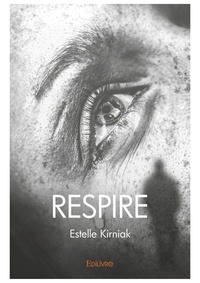 Estelle Kirniak - Respire.