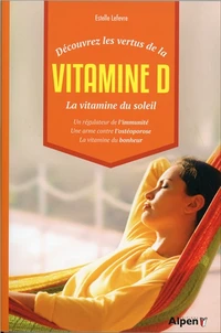 Découvrez les vertus de la vitamine D, la vitamine du soleil