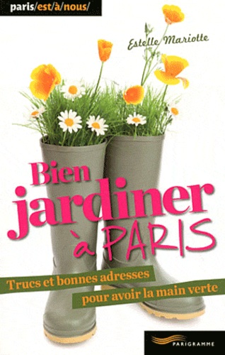 Estelle Mariotte - Bien jardiner à Paris.