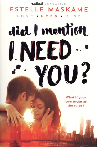 Estelle Maskame - D.I.M.I.L.Y  : Did I Mention I Need You?.