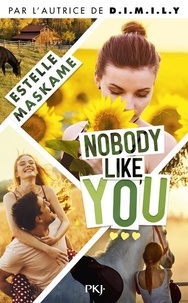 Estelle Maskame - Somebody Like You Tome 3 : Nobody like you.