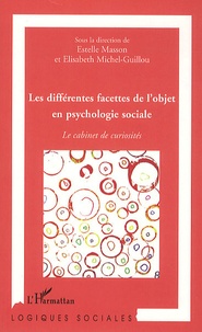 Estelle Masson et Elisabeth Michel-Guillou - Les différentes facettes de l'objet en psychologie sociale - Le cabinet de curiosités.