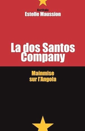 La Dos Santos Company. Mainmise Angola
