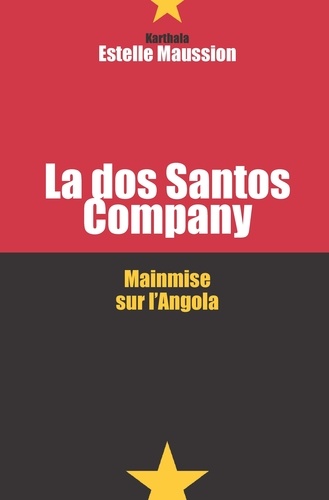 La Dos Santos Company. Mainmise Angola