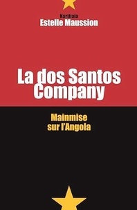 Estelle Maussion - La Dos Santos Company - Mainmise Angola.